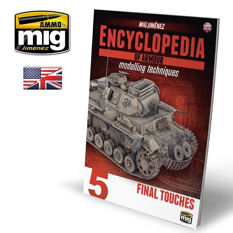 AMIG6154 Mig Ammo ENCYCLOPEDIA OF ARMOUR MODELLING TECHNIQUES VOL. 5 - FINAL TOUCHES (English)