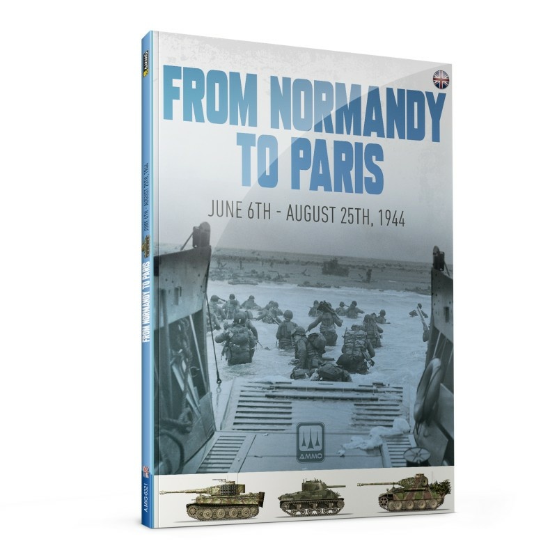 AMIG6321 Ammo Mig Книга Из Нормандии в Париж / From Normandy to Paris (Английский язык)
